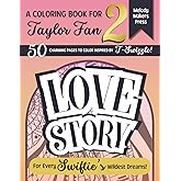 LOVE STORY: T-Swizzle Inspired Coloring Book Vol. 2 | 50 Beautiful Mandala Patterns Song-Inspired Quotes | Relaxing Art for Fans and Swifties (Coloring Books for Swiftie - Collection)