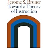 Toward a Theory of Instruction (Belknap Press)