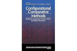 Configurational Comparative Methods: Qualitative Comparative Analysis (QCA) and Related Techniques