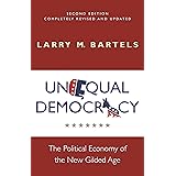 Unequal Democracy: The Political Economy of the New Gilded Age - Second Edition (Russell Sage Foundation Co-pub)