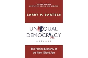Unequal Democracy: The Political Economy of the New Gilded Age - Second Edition (Russell Sage Foundation Co-pub)