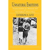 Unnatural Emotions: Everyday Sentiments on a Micronesian Atoll and Their Challenge to Western Theory