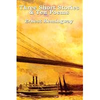 希少　Three Novels by Ernest Hemingway Three Stories and Ten Poems (Clydesdale Classics): Hemingway