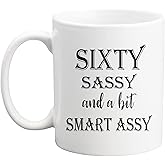 LXQM 60 Birthday Gifts for Women - Sixty Sassy And A Bit Smart Assy - 11 oz Coffee Mug 60th Birthday Mug 60th Gift Ideas to Wife, Grandma, Mom, Daughter, Sister, Friend