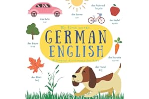 My First Words German English | Kids Learn German | German English Bilingual Dictionary for Kids: German for Toddlers | Germa
