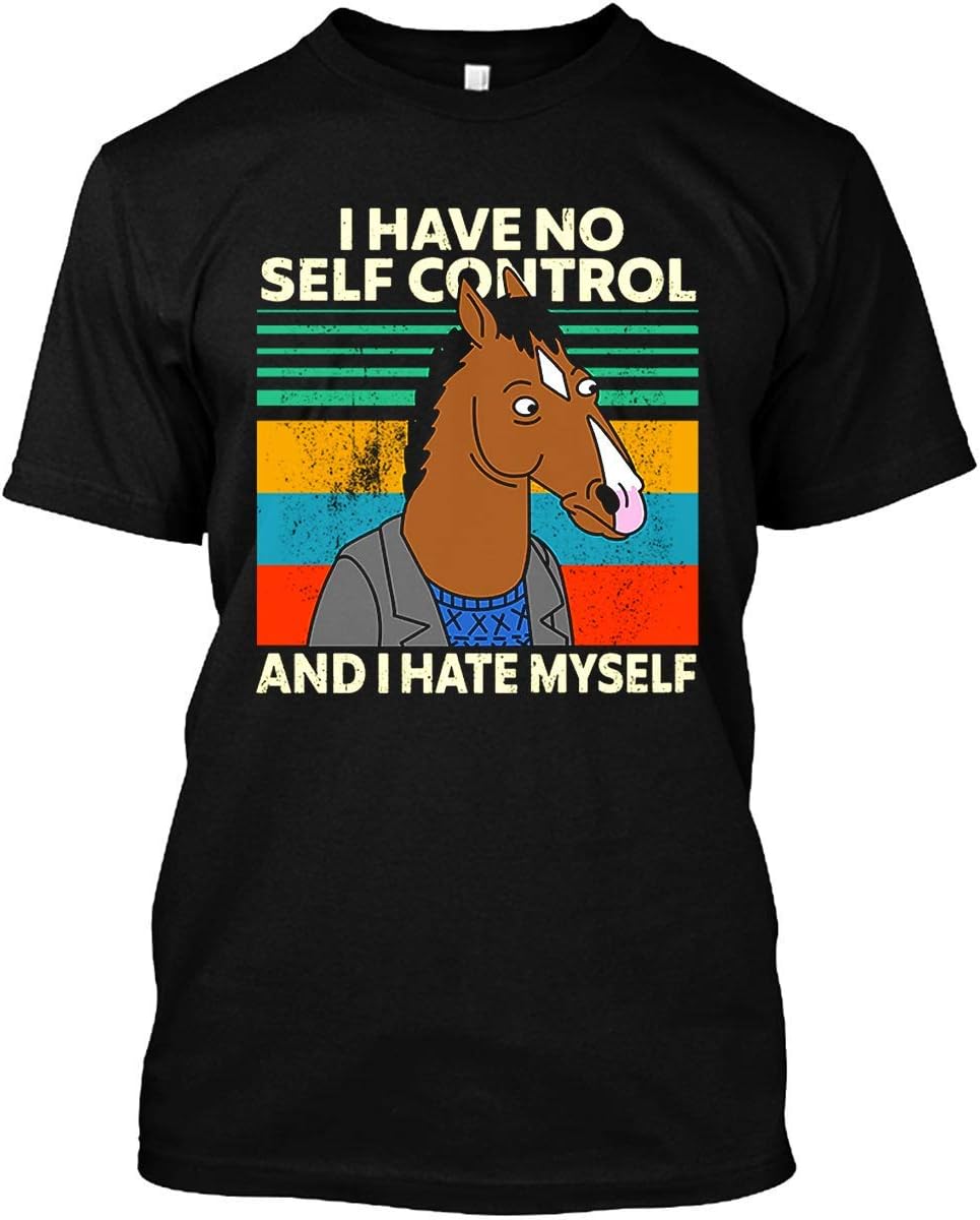 BoJack-Horseman I Have No Self Control and I Hate Myself Shirt