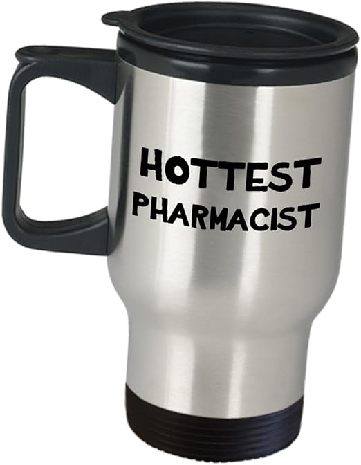 Amazon Com Hottest Pharmacist Gifts Travel Mug Coffee Tumbler Licensed Chemist Druggist Pharmacy Professional Pharmd Doctor Of Apothecary Graduate Funny Cute Gag For Women Men Kitchen Dining