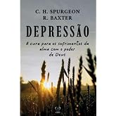 Depressão: a cura para os sofrimentos da alma com o poder de Deus