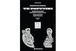 HAMANI HAA TUHUKA TE PATUTIKI (ENGLISH): POLYNESIAN TATTOO DICTIONARY MARQUESAS ISLANDS - Marquesan-English / English-Marquesan - VOLUME II