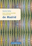 Dictionnaire insolite de Madrid by 