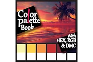 Color Palette Book: with HEX, RGB & DMC codes