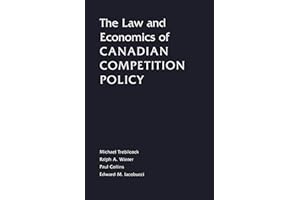 The Law and Economics of Canadian Competition Policy