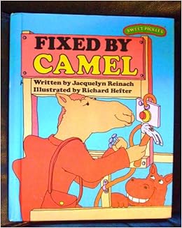 FIXED BY CAMEL (A Sweet Pickles Book): Jacquelyn Reinach ...