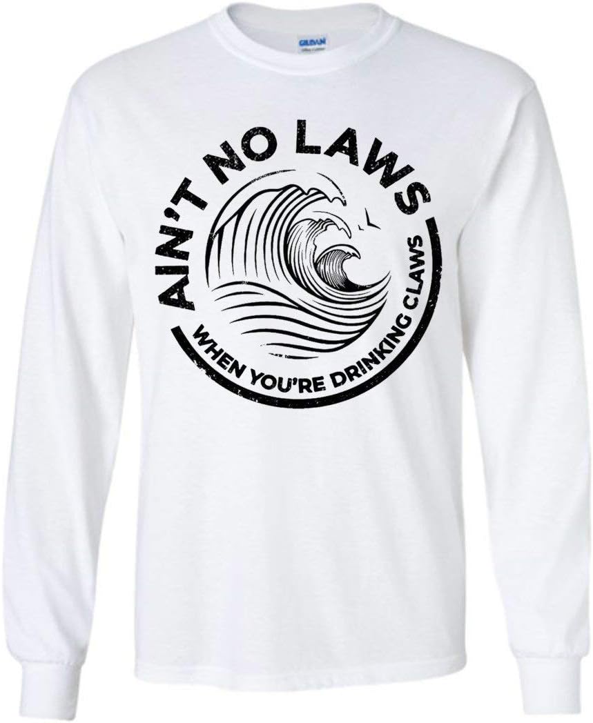 Vintage Ain't No Laws When You're Drinking Claws Long Sleeve