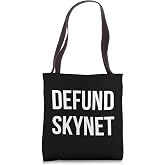 Defund Skynet Tote Bag