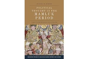 Political Thought in the Mamluk Period: The Unnecessary Caliphate
