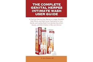 THE COMPLETE GENITAL HERPES INTIMATE WASH USER GUIDE: A Practical Step-by-Step Manual on Usage, Benefits, Side Effects, and S