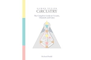 Human Design - Circuitry: The Complete Guide to Circuits, Channels and Gates
