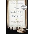 The Sabbath World: Glimpses of a Different Order of Time