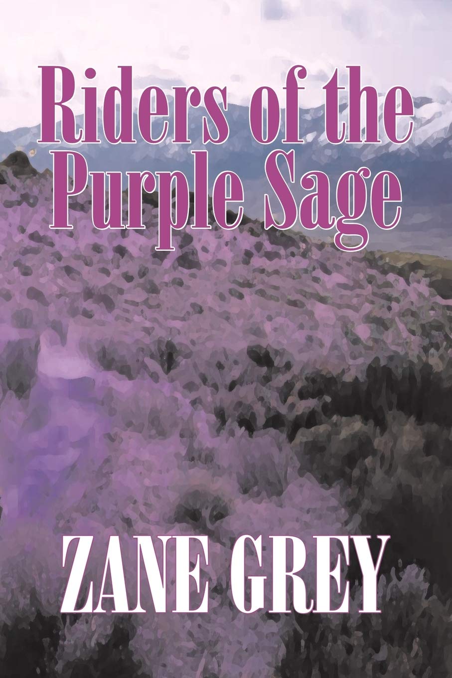 Riders Of The Purple Sage By Zane Grey Fiction Westerns Amazon De Grey Zane Fremdsprachige Bucher
