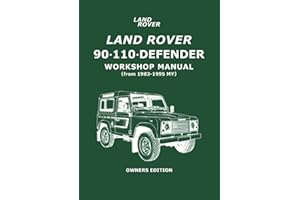 Land Rover 90 • 110 • Defender Workshop Manual (from 1983-1995 MY) Owners Edition