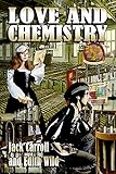 Love and Chemistry by Jack Carroll, Edith Wild