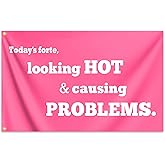 Looking Hot and Causing Problems Flag 3x5 Feet Funny Pink Man Cave Wall Flags for Teen Girls Room Guys Bedroom Dorm Room College Dorm Wall Banner Tapestry Decor