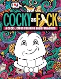 Cocky as F*ck: A Cock-licious Coloring Book for Adults by Honey Badger Coloring