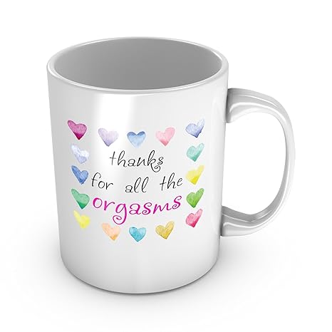  Thanks For All The Orgasms Ceramic Coffee Mug
