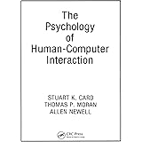 The Psychology of Human-Computer Interaction