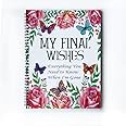 My Final Wishes Planner You Need to Know When I'm Gone | End of Life Planner, Checklist & Organizer | A Detailed Information 