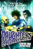 Daughters of Frankenstein: Lesbian Mad Scientists! by Megan Arkenberg, Claire Humphrey
