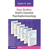 Case Studies: Stahl's Essential Psychopharmacology: Volume 5