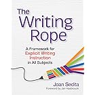 The Writing Rope: A Framework for Explicit Writing Instruction in All Subjects
