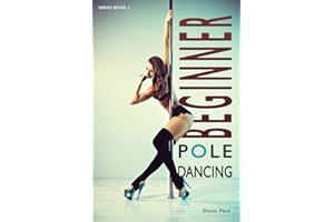 Beginner Pole Dancing: For Fitness and Fun