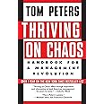 Thriving on Chaos: Handbook for a Management Revolution