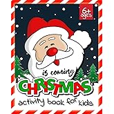 Christmas Activity book for Kids Ages 6 +: More Than 100 Activities Including: Mazes, find, sudoku, connect, Word Search, coloring, crack the code and More!