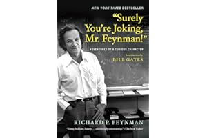 Surely You're Joking, Mr. Feynman!: Adventures of a Curious Character