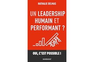Un leadership humain et performant ? : Oui, c'est possible !