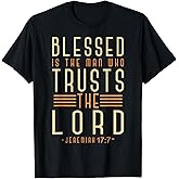 Blessed is The Man Who Trusts The Lord Bible Verse Jesus T-Shirt