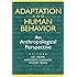 Adaptation and Human Behavior: An Anthropological Perspective (Evolutionary Foundations of Human Behavior Series)