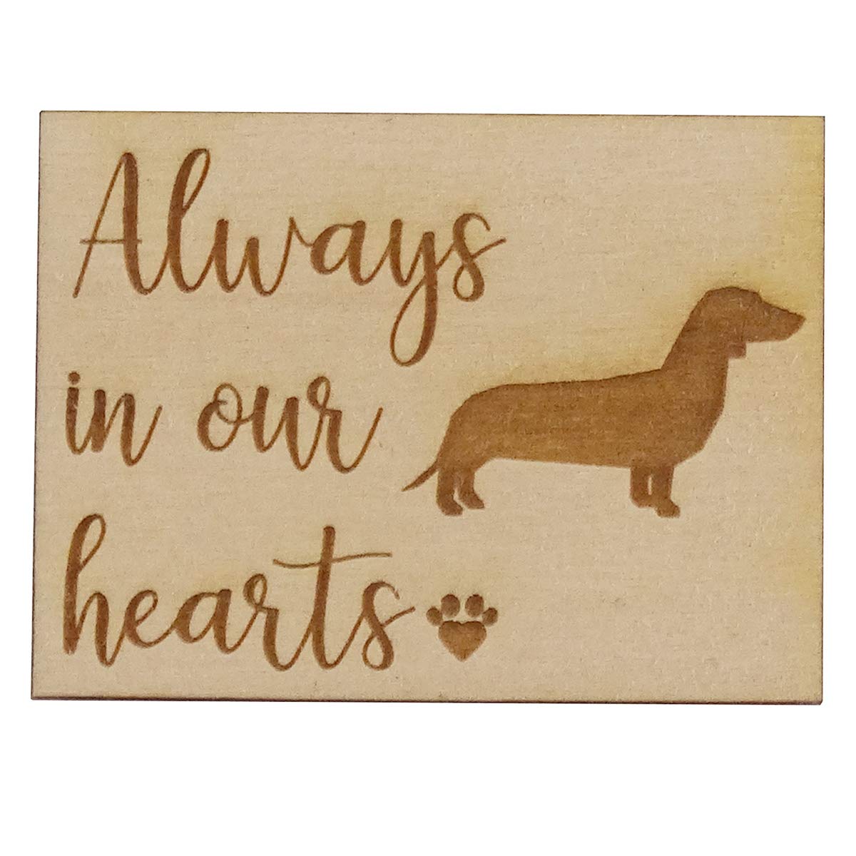 Always in Our Hearts with Dachshund Dog - Memorial Refrigerator Magnet, Engraved Wood 2" x 1.5" Keepsake Gift