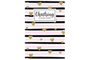 Checking Account Ledger: 6 Column Payment Record Book, Transaction Register For Checking Account, Balance Tracker Log Book (S