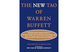 The New Tao of Warren Buffett: Wisdom from Warren Buffett to Help Guide You to Wealth and Make the Best Decisions About Life and Money (2)