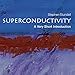 Superconductivity: A Very Short Introduction
