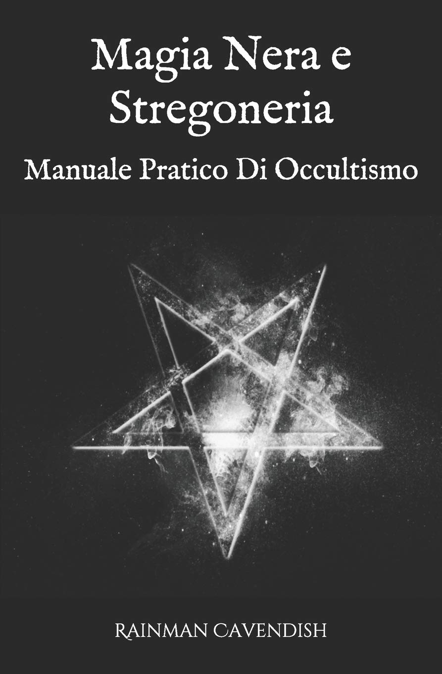 Magia Nera E Stregoneria Manuale Pratico Di Occultismo Amazon It Cavendish Rainman Libri