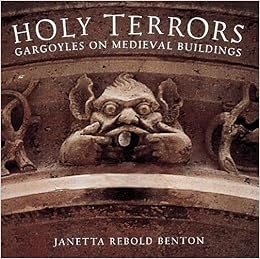 Holy Terrors Gargoyles On Medieval Buildings Janetta