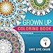 Grown Up Coloring Book: 48 Mandala Relaxing Stress Relief Patterns for Adult Art Therapy, Volume 1 by Love Live Color