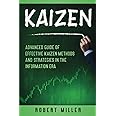 Kaizen: Advanced Guide of Effective Kaizen Methods and Strategies in the Information Era