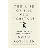 The Rise of the New Puritans: Fighting Back Against Progressives' War on Fun